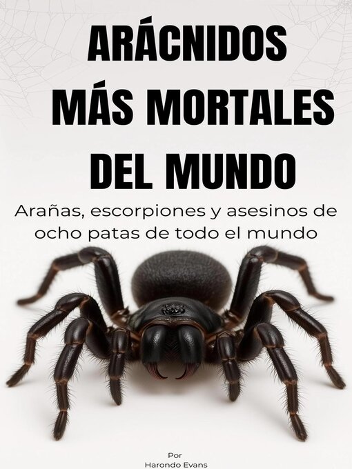 Cover image for Arácnidos más mortales del mundo